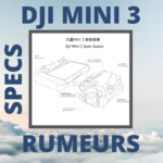 [RUMEURS] DJI MINI 3 – Spécifications