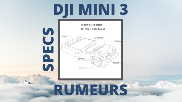 Lire la suite à propos de l’article [RUMEURS] DJI MINI 3 – Spécifications